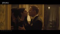 【蛋神电影】《007幽灵党》 官方高清最新片段3 ：女神零距离